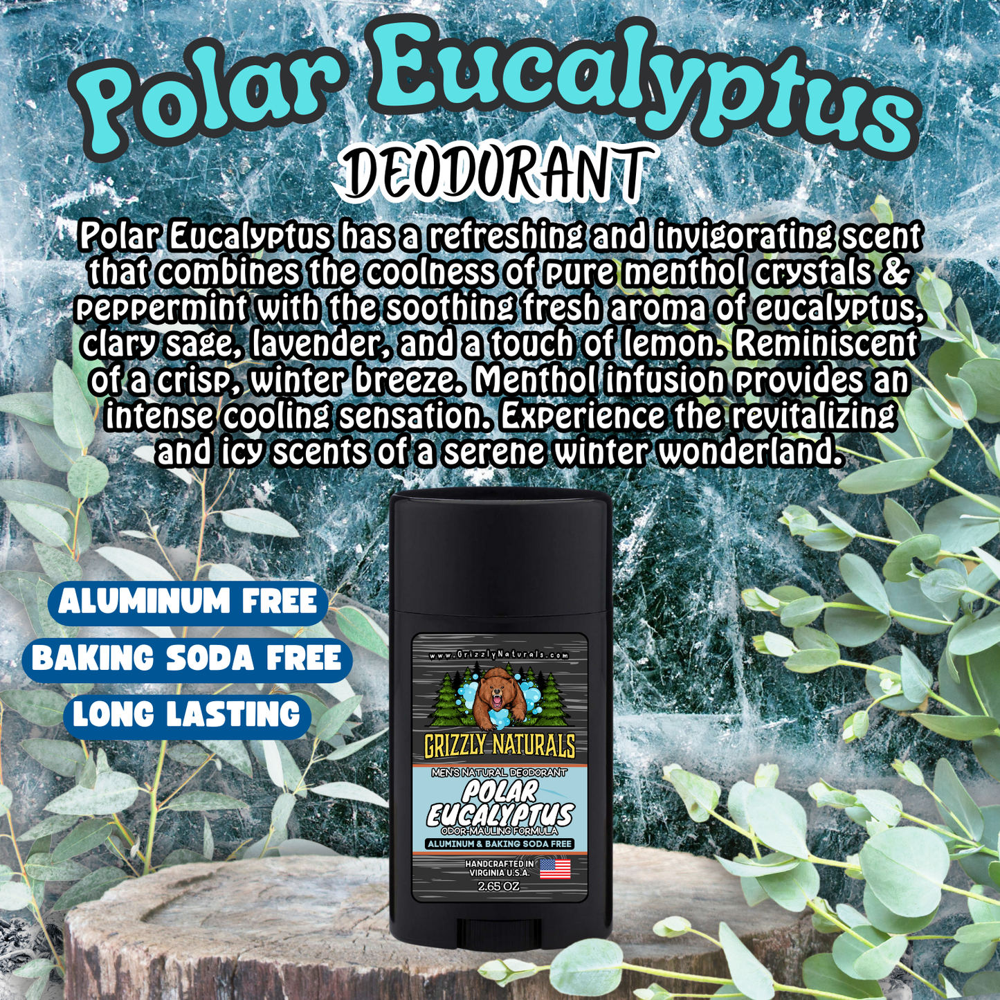 Polar Eucalyptus - DEODORANT - Baking Soda & Aluminum Free - NEW!